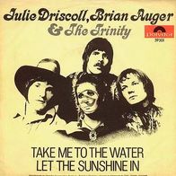 7"DRISCOLL, Julie · Take Me To The Water (RAR 1969)