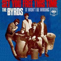 The Byrds - Set You Free This Time / It Won´t Be Wrong - 7" - CBS 2037 (D) 1966