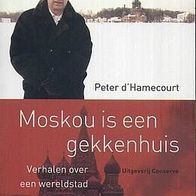 Moskou is een gekkenhuis (Dutch Edition) (2006, Taschenbuch) - sehr gut -