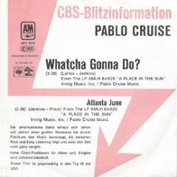 Pablo Cruise - Whatcha Gonna Do / Atlanta June - 7" - CBS Blitzinfo AMS 5466 (D) 1977
