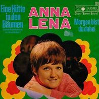 7"ANNA-LENA · Eine Hütte in den Bäumen (CV RAR 1970)