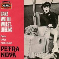 7"NOVA, Petra · Ganz wie du willst, Liebling (RAR 1971)