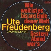 7"FREUDENBERG, Ute · Wie weit ist es bis ans Ende dieser Welt (RAR 1978)