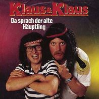 7"KLAUS&KLAUS · Da sprach der alte Häuptling (RAR 1986)