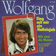 7"WOLFGANG · Sing mit mir ein Hallelujah (RAR 1973)