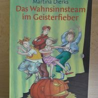 Das Wahnsinnsteam im Geisterfieber - von Martina Dierks