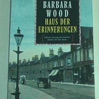 Haus der Erinnerungen - Roman von Barbara WOOD