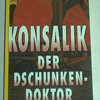 Der Dschunken Doktor - Roman von Heinz G. Konsalik