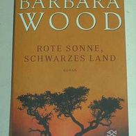 Rote Sonne, Schwarzes Land - Roman von Barbara Wood
