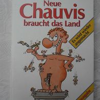 Neue Chauvis braucht das Land - Es wird wieder angemacht