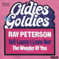 Ray Peterson - Tell Laura I Love Her / The Wonder Of You - 7"- RCA PPBO 4118 (D) 1972
