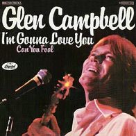 Glen Campbell - I´m Gonna Love You / Can You Feel - 7" - Capitol 1C 006-85 709 (D)