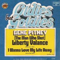 Gene Pitney - Liberty Valance / I Wanna Love My Life Away -7"- Strand 6.13004 (D)1981