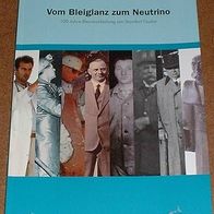 Ulrich Reiff : Vom Bleiglanz zum Neutrino 100 Bleiverarbeitung Goslar 2007