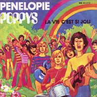 Poppys - Penelopie / La Vie C´est Si Joli - 7" - Barcley MB 28.073 (D) 1972