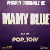 Pop Tops - Mamy Blue / Road To Freedom - 7" - Carrere 6061 140 (F) 1971