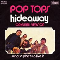 Pop Tops - Hideaway / What A Place To Live In - 7" - Bellaphon BF 18105 (D) 1972