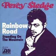 7"SLEDGE, Percy · Rainbow Road (RAR 1972)