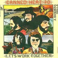 Canned Heat - Let´s Work Together / I´m Her Man - 7" - Liberty 9061 (US) 1970