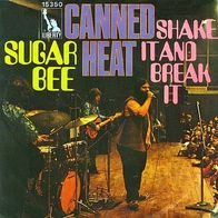 Canned Heat - Sugar Bee / Shake It And Break It - 7" - Liberty 15 350 (D) 1970