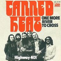 Canned Heat - One More River To Cross / Highway 401 - 7" - Atlantic 10 420 (D) 1974