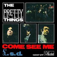Pretty Things - Come See Me / L.S.D. - 7" - Star Club 148 557 STF (D) 1966