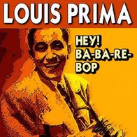 Louis Prima - Hey Ba Ba Re Bop / My Cucazza - 7" - London DL 20 313 (D) 1960