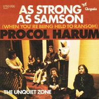 Procol Harum - As Strong As Samson / The Unquiet Zone -7"- Chrysalis 6155 056 (D)1976