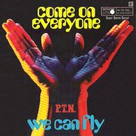 P.T.N. - Come On Everyone / We Can Fly - 7" - Metronome M 25 320 (D) 1971