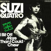 Suzi Quatro - I Bit Off More Than I Could Chew -7"- RAK 1C 006-96 521 (D) 1975
