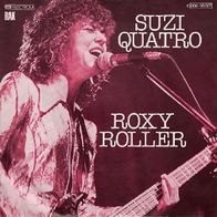 Suzi Quatro - Roxy Roller / I´ll Grow On You - 7" - RAK 1C 006-99 027 (D) 1977