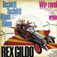 7"GILDO, Rex · Tschitti Tschitti Bäng Bäng (ST RAR 1972)
