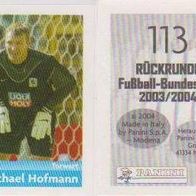 PANINI Rückrunde 03/04 - Nr. 113 - Michael Hofmann