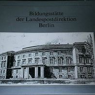 Festschrift zur Eröffnung der Bildungsstätte für die Landespostdirektion Berlin