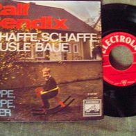 Ralf Bendix -7" Schaffe, schaffe, Häusle baue - ´64 Electrola 22700 - mint !
