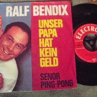 Ralf Bendix -7" Unser Papa hat kein Geld - ´64 Electrola 22782 - mint !