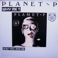 Planet P - Why me?