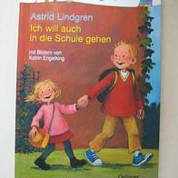 Astrid Lindgren: Ich will auch in die Schule gehen