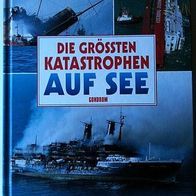 Buch - Keith Eastlake - Die größten Katastrophen auf See