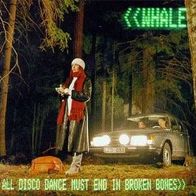 Whale - All Disco Dance Must End In Broken Bones