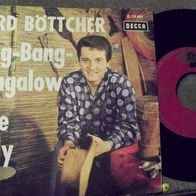 Gerd Böttcher -7" Bing-Bang-Bungalow (Locomotion)- ´63 Decca 19461 !
