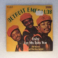 Detroit Emeralds - Baby Let Me Take You / I´ll Never Sail..., Single - Bellaphon 1977