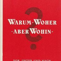 Hans Grimm: Warum – Woher – Aber Wohin ?