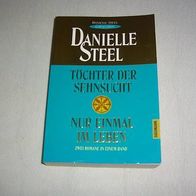 Töchter der Sehnsucht / Nur einmal im Leben - Danielle Steel