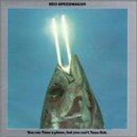 REO Speedwagon - You can tune a piano, but you can´t tunea fish