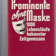 Dr. Gerhard Frey: Prominente ohne Maske ? 1000 Lebensläufe bekannter Zeitgenossen