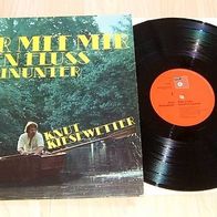 KNUT Kiesewetter 12” LP FAHR MIT MIR DEN FLUSS Hinunter deutsche BASF von 1972
