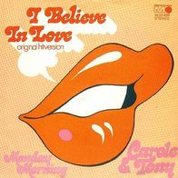 Carole & Tony (Sheridan) – I Believe In Love - 7" - Metronome 25 429 (D) 1972