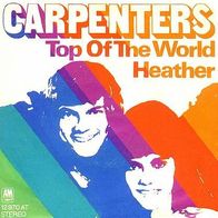 Carpenters – Top Of The World / Heather - 7" - A & M 12 970 AT (D) 1973