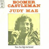 Boomer Castleman ? Judy Mae / Three Feet High And Growin´ - 7"- Epic EPC 3367 (D)1975